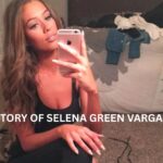 Story of Selena Green Vargas